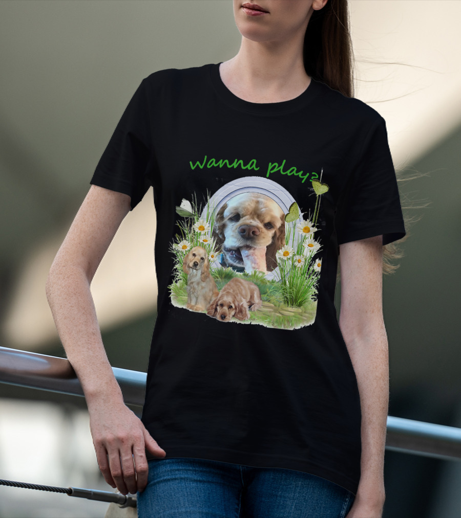 Wanna Play Cocker Spaniel Surrounded By Daisies And Butterflies T-Shirt