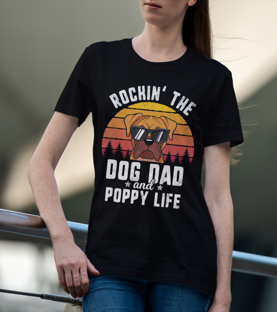 Rockin' The Dog Dad And Poppy Life In Style Vintage Vibes T-Shirt