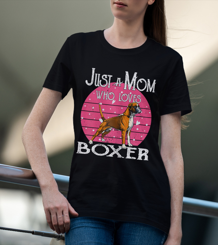 Just A Mom Who Loves Boxer T-Shirt