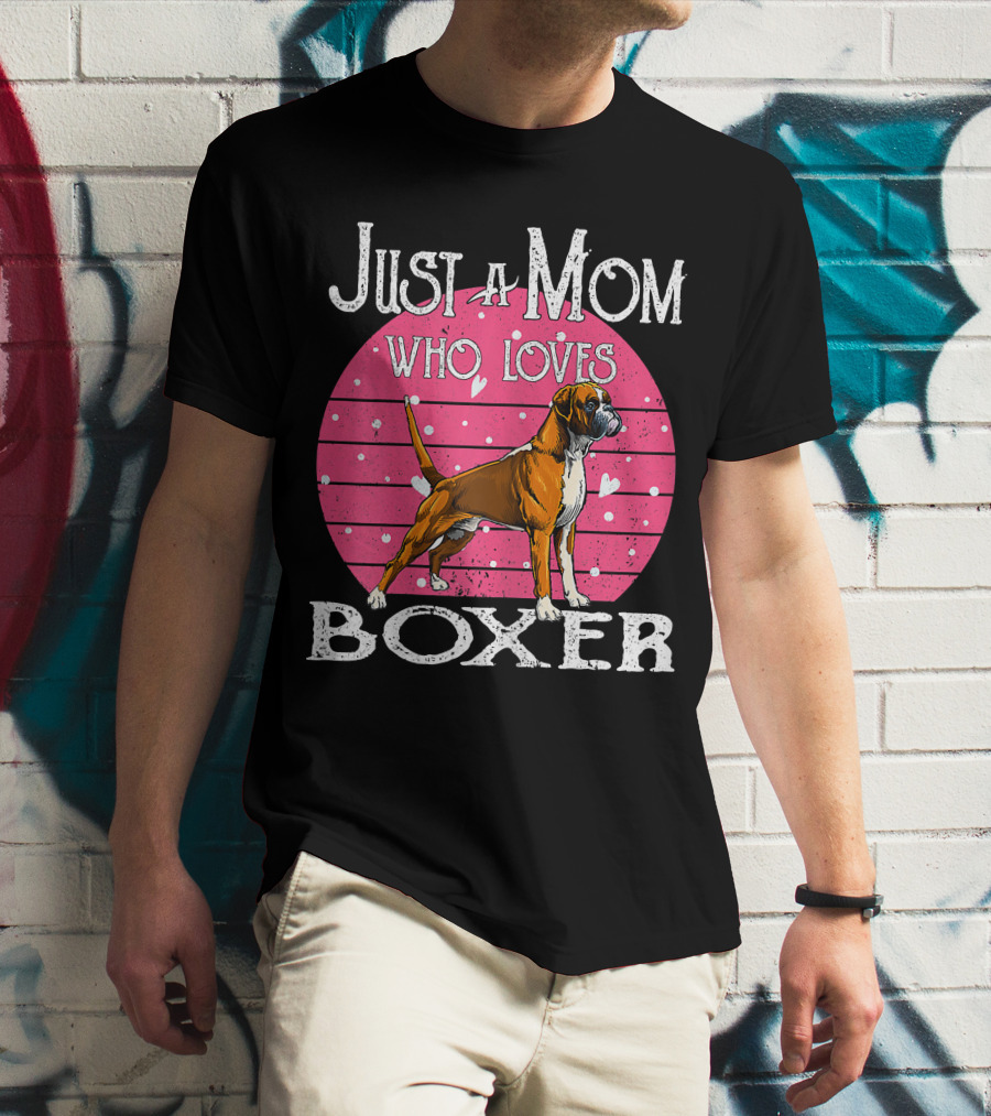 Just A Mom Who Loves Boxer T-Shirt
