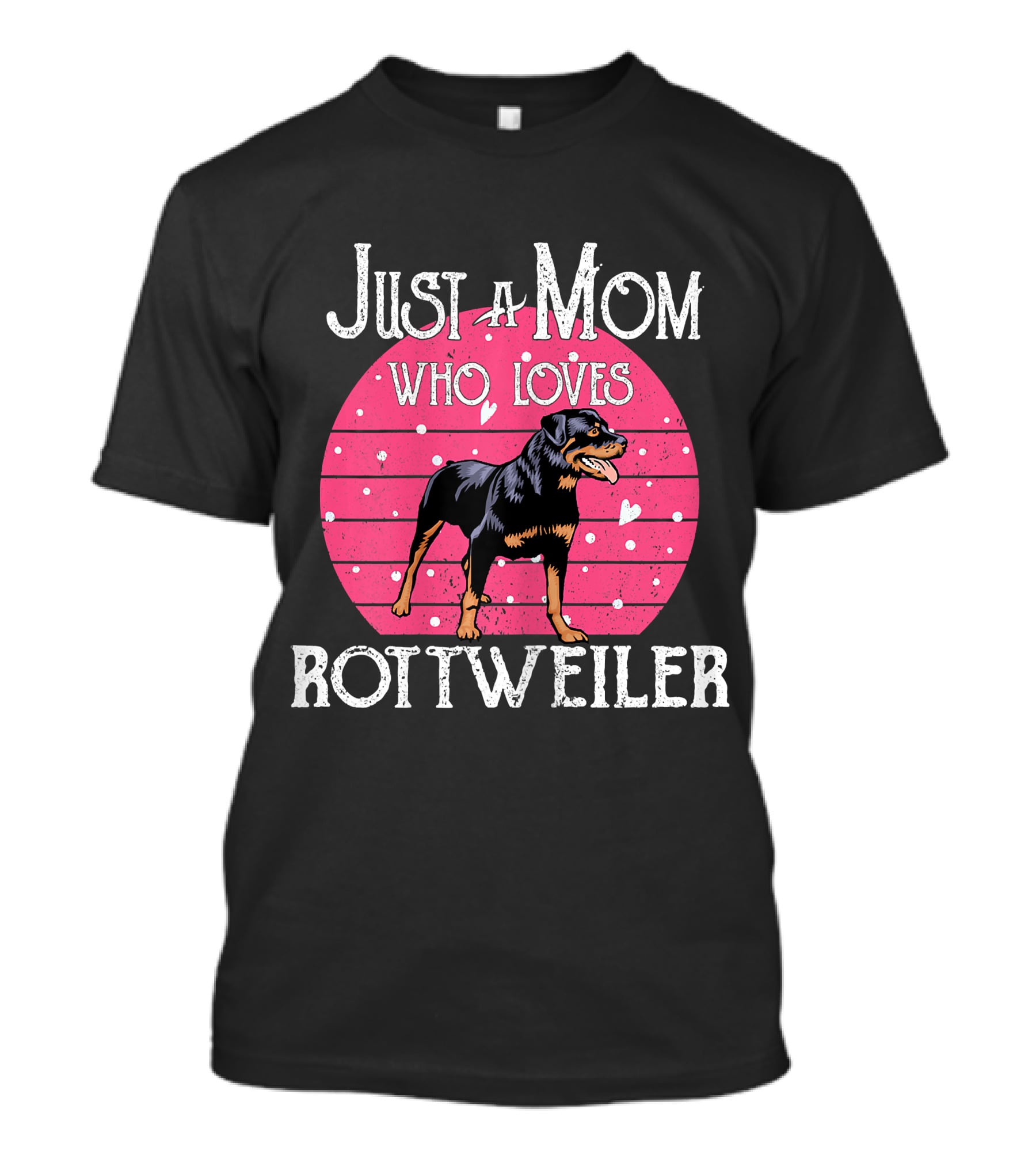 Just A Mom Who Loves Rottweiler T-Shirt