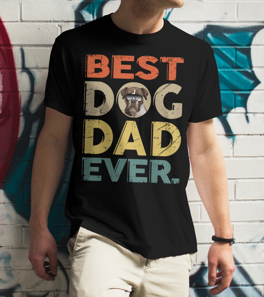BEST DOG DAD EVER Boxer T-Shirt