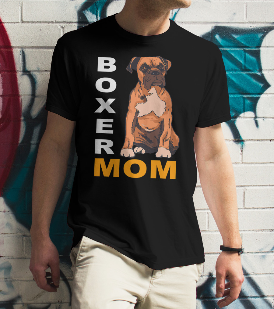 Boxer Mom: Proud Mama Of A Boxer Dog T-Shirt