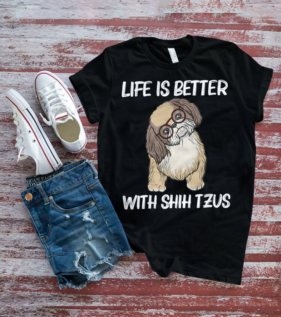 Life Is Better With Shih Tzus Cool Shih Tzu Art Women Puppy Pet Dog T-Shirt