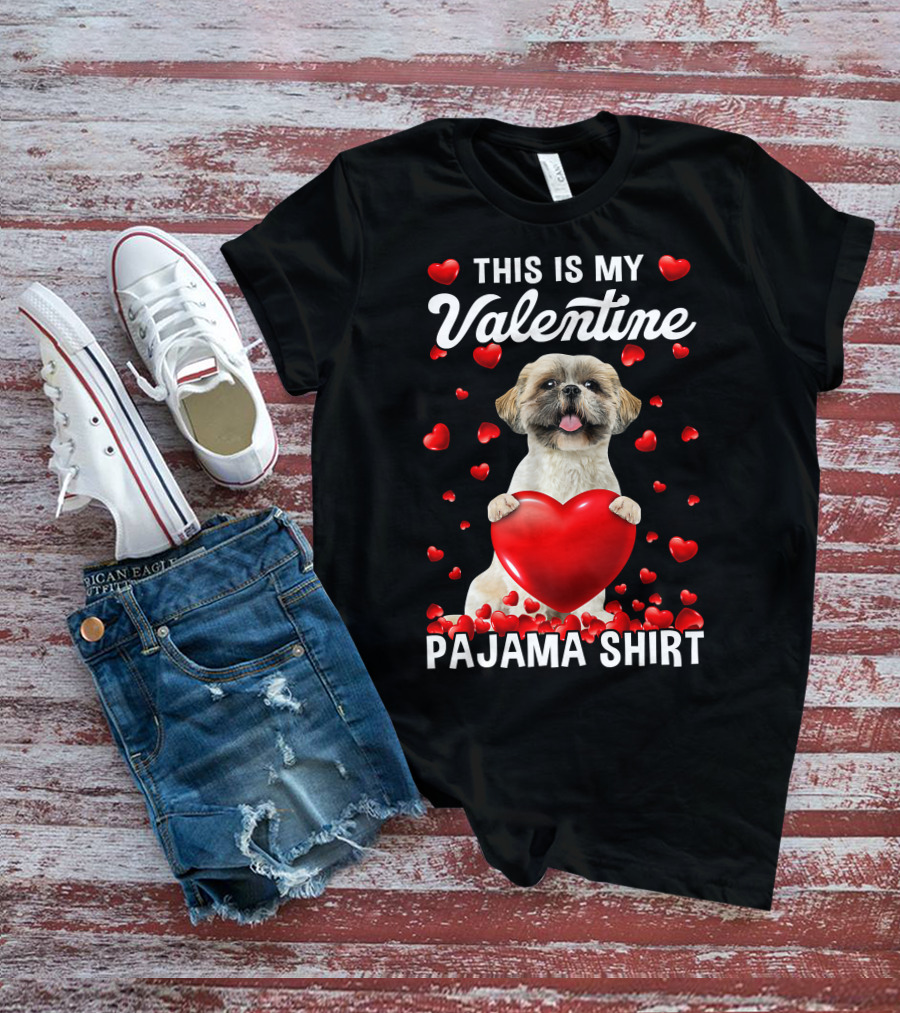Cute This Is My Valentine Pajama Shih Tzu Dog Puppy With Hearts T-Shirt