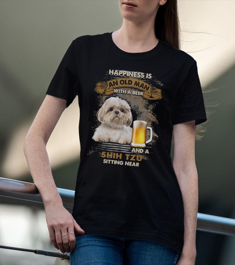 Happiness Is An Old Man With A Beer And A Shih Tzu Sitting Near T-Shirt