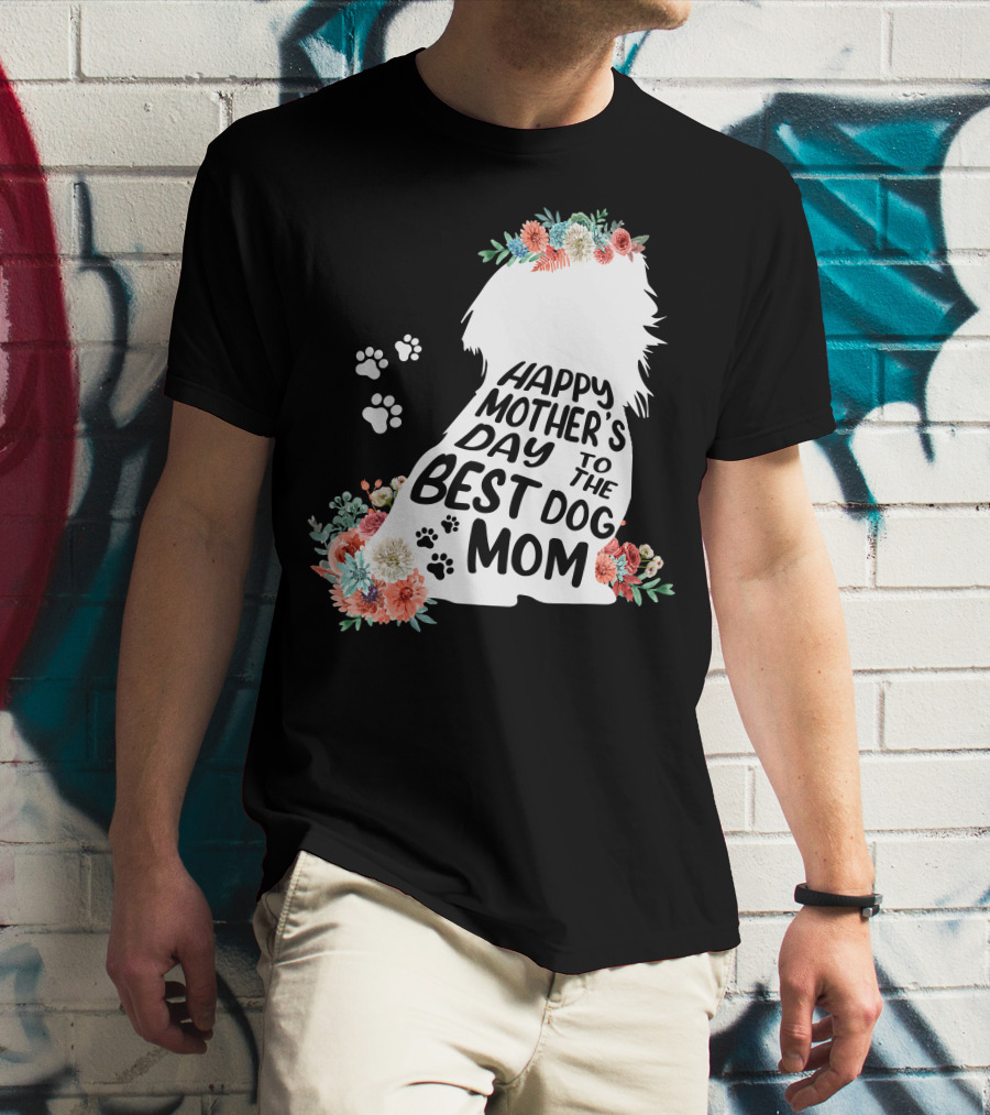 Happy Mother's Day To The Best Shih Tzu Mom Dog Flowers T-Shirt
