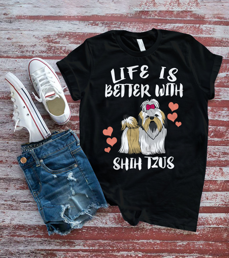 Life Is Better With Shih Tzus And Hearts T-Shirt