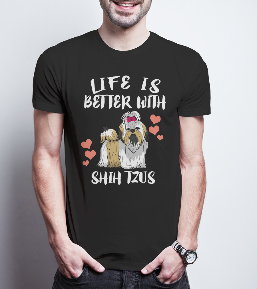 Life Is Better With Shih Tzus And Hearts T-Shirt