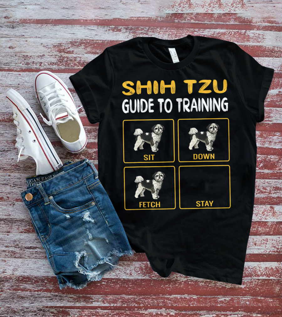 Shih Tzu Sit Down Fetch Stay Guide To Training Dog Obedience T-Shirt
