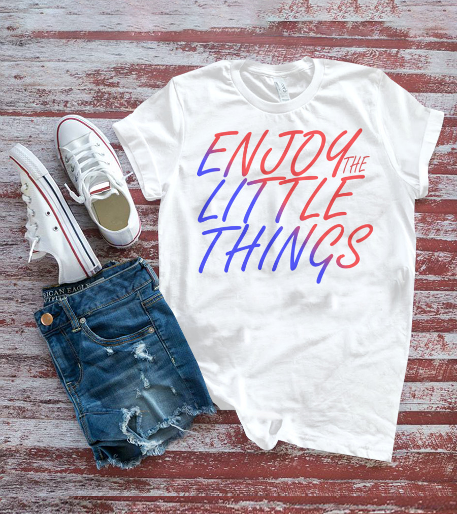Enjoy The Little Things Gradient Lettering T-Shirt
