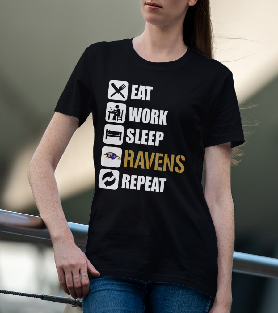Eat Work Sleep Ravens Repeat T-Shirt
