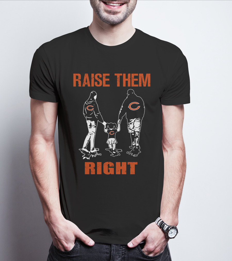 Raise Them Right Chicago Bears Family T-Shirt