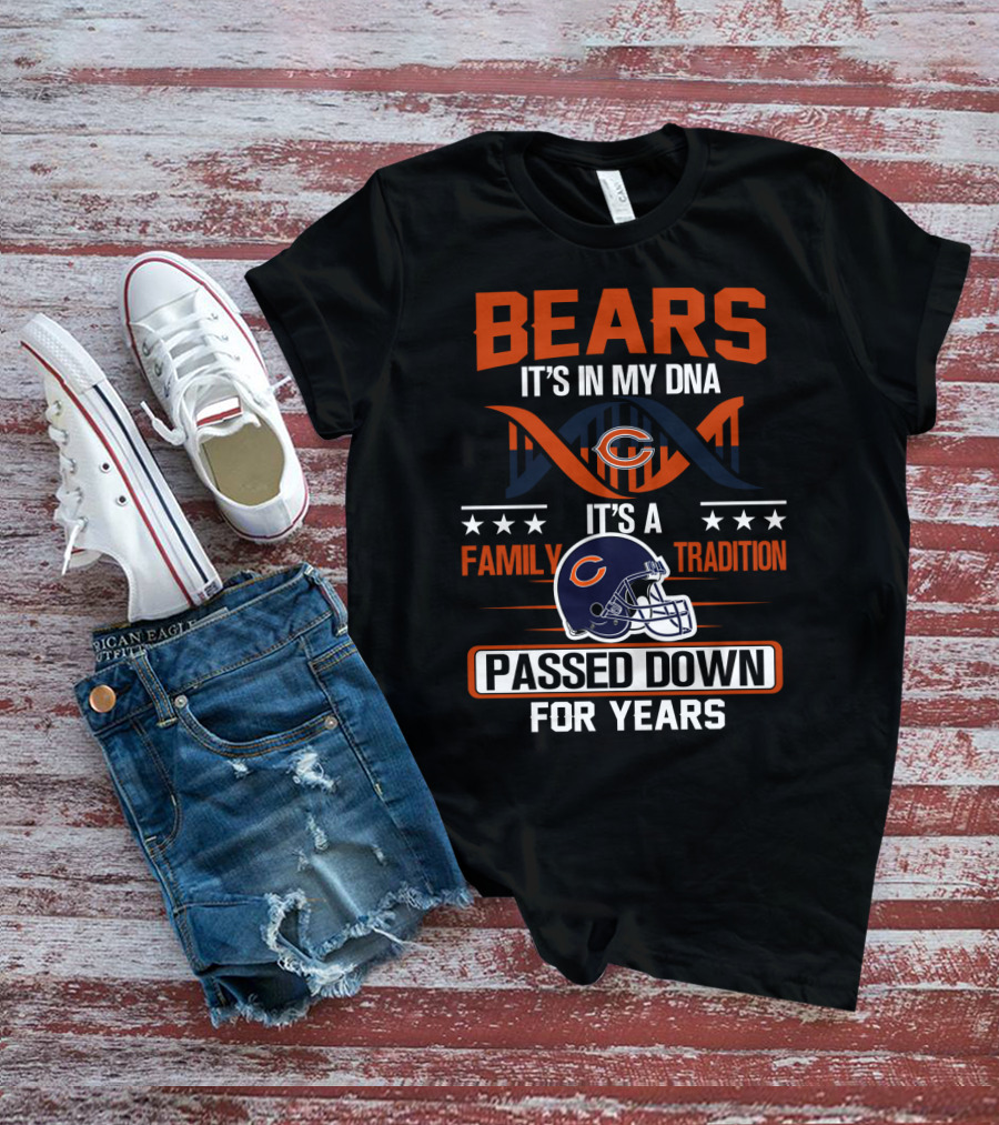Bears It's In My Dna Family Tradition Passed Down For Years T-Shirt