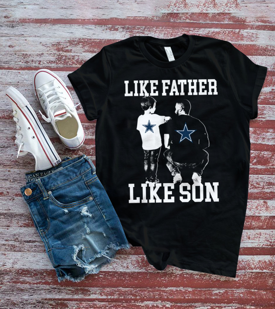 Like Father Like Son Dallas Cowboys T-Shirt