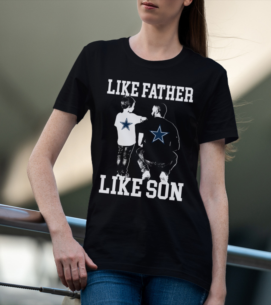 Like Father Like Son Dallas Cowboys T-Shirt