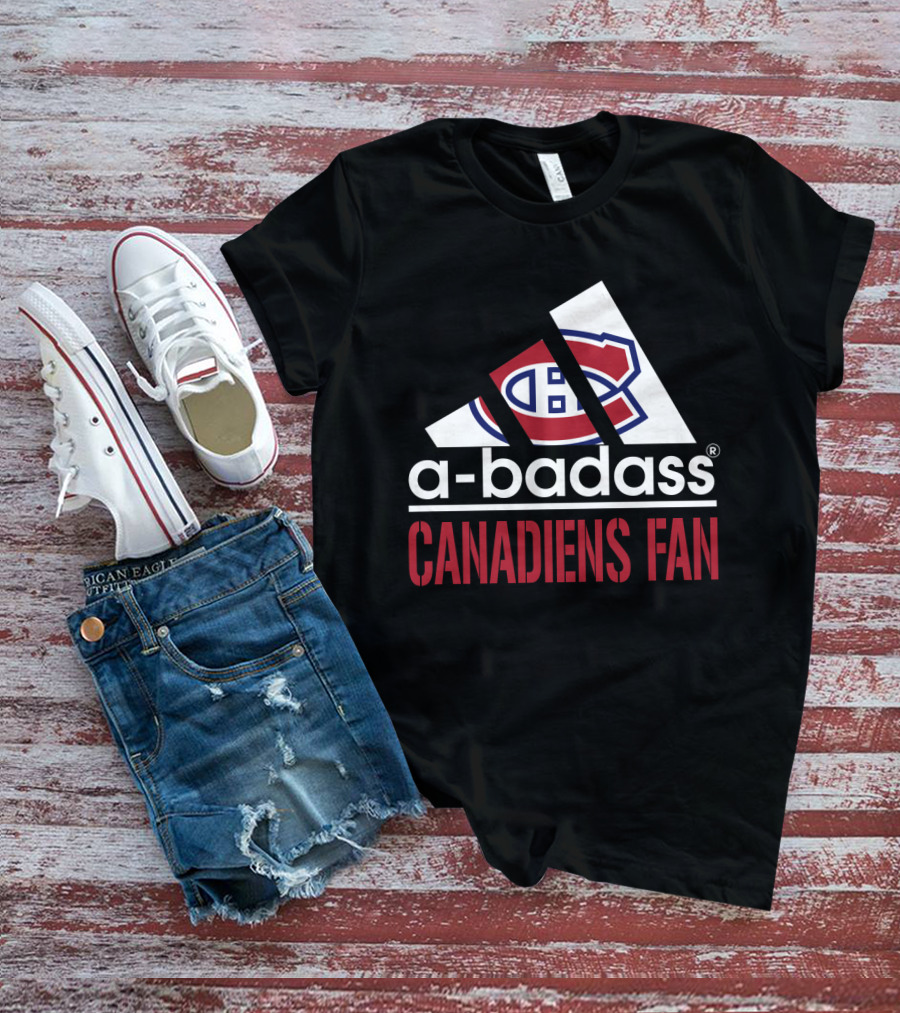 Montreal Canadiens A-Badass Canadiens Fan T-Shirt