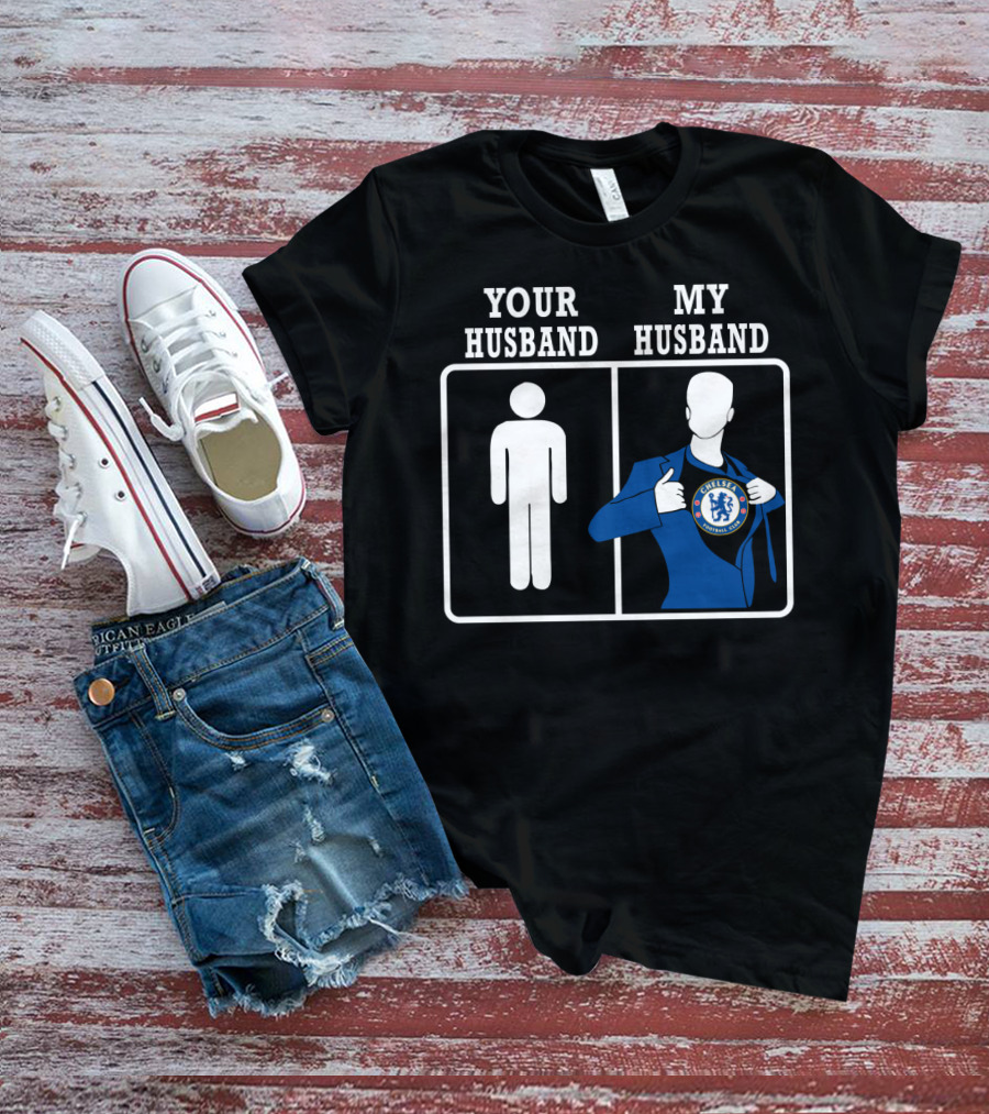 Your Husband My Husband Chelsea Football Club T-Shirt